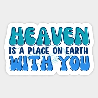 Heaven is a place on earth with you Video Games Sticker